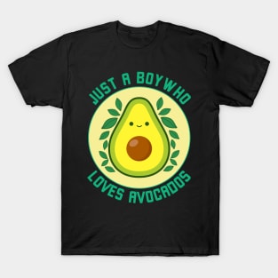 Just a boy who loves avocados, funny avocado T-Shirt